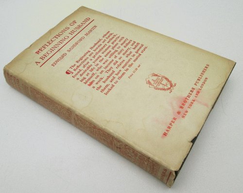 Reflections of a Beginning Husband by Edward Sandford Martin (1st Ed)