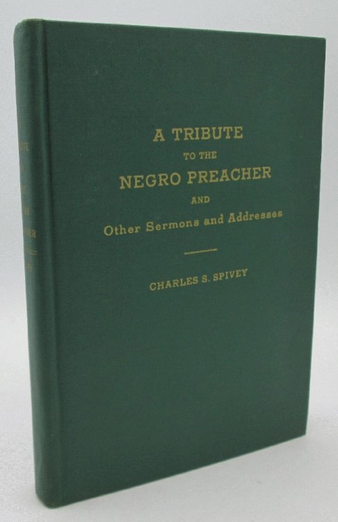 Tribute to the Negro Preacher and Other Sermons and Addresses