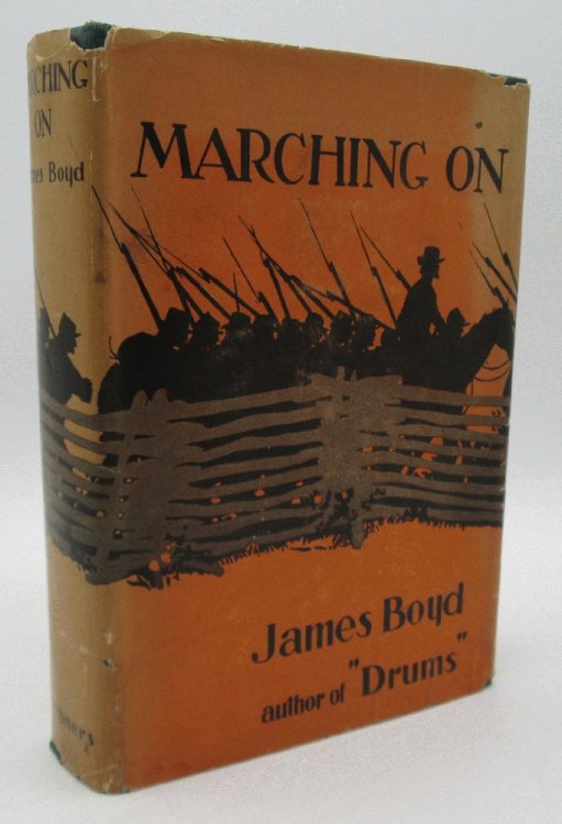 Marching On by James Boyd (1st Ed)
