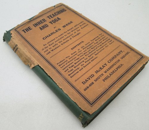 The Inner Teaching and Yoga by Charles Wase
