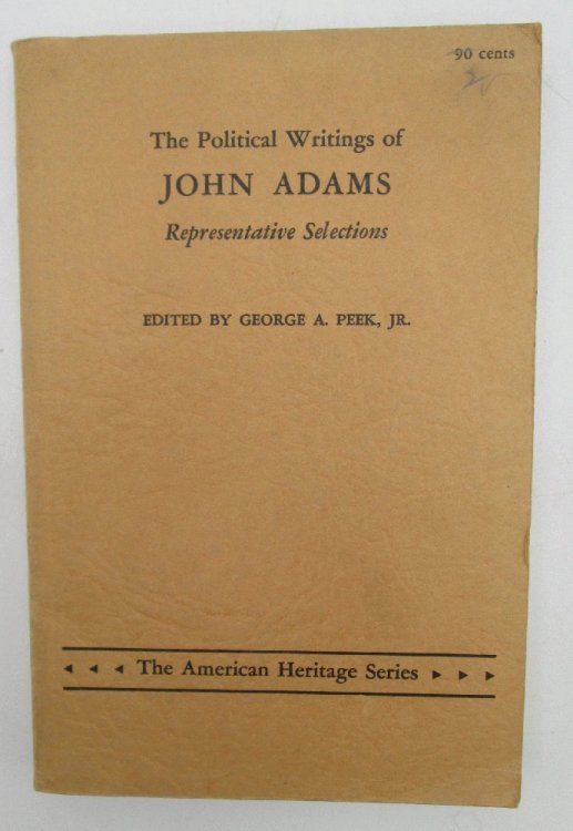 The Political Writings of John Adams - Representative Selections