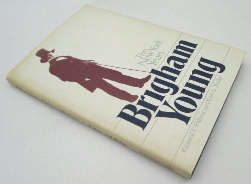 Brigham Young: The New York Years (Charles Redd Monographs in Western History)