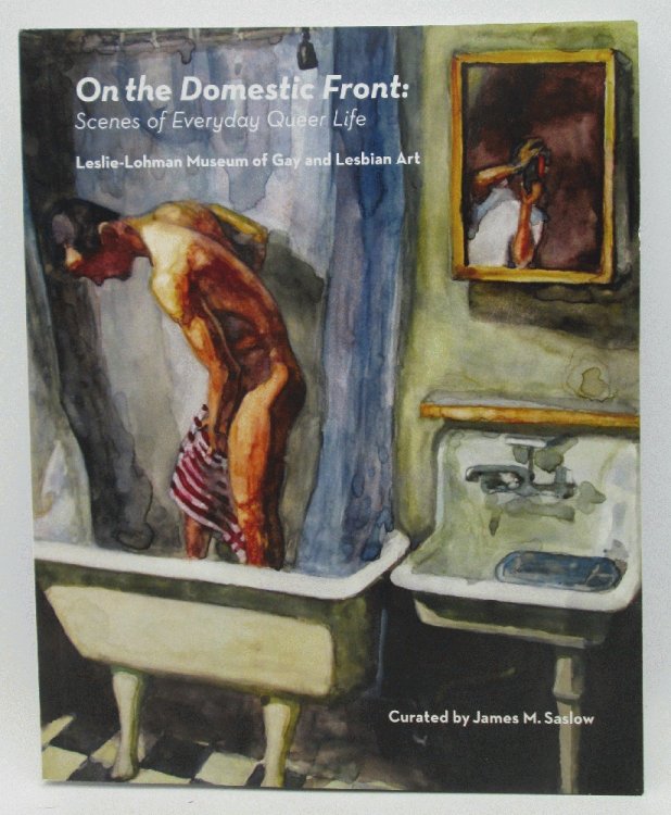 On the Domestic Front Scenes of Everyday Queer Life