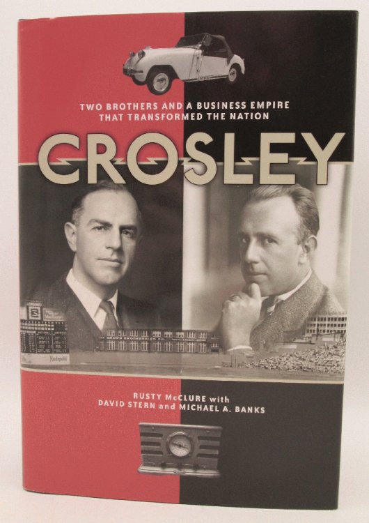 Crosley: Two Brothers and a Business Empire That Transformed the Nation (Signed)