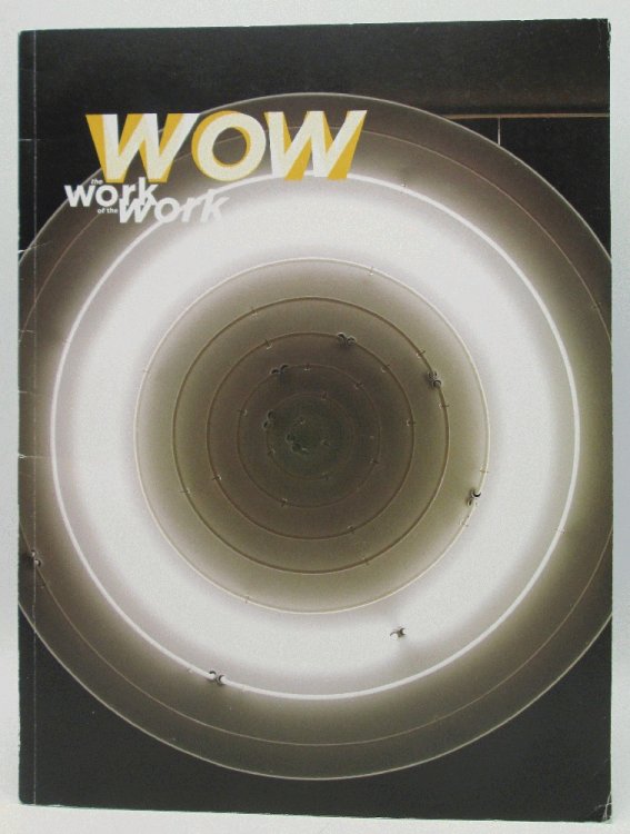Wow: The Work of the Work