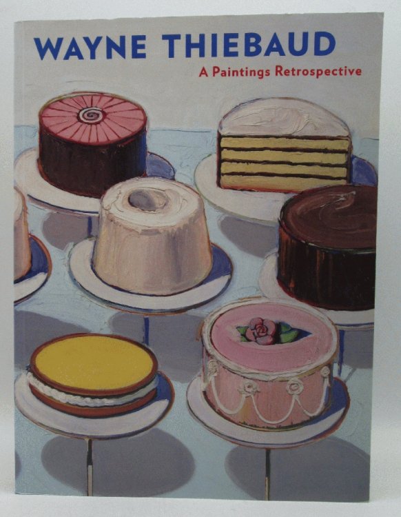 Wayne Thiebaud: A Paintings Retrospective