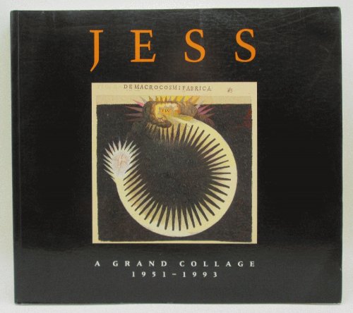 Image for Jess, a Grand Collage, 1951-1993 Jess, a Grand Collage, 1951-1993