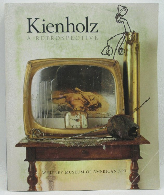 Image for Kienholz: A Retrospective Kienholz: A Retrospective