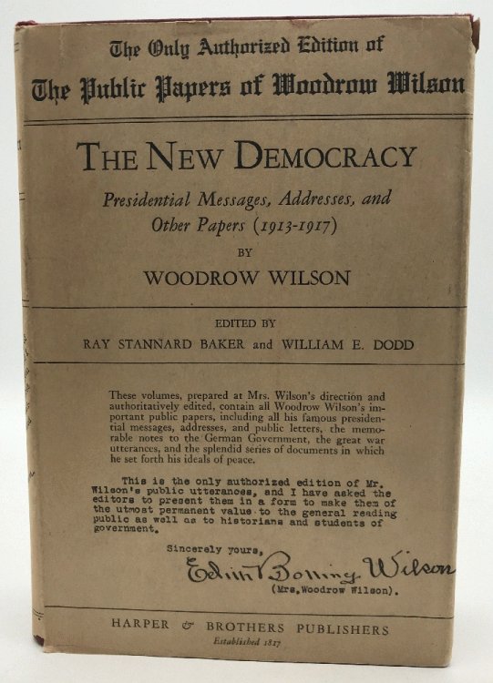 Image for The New Democracy: Presidential Messages, Addresses, and Other Papers 1913-1917): Woodrow Wilson (2 Vol in 1) The New Democracy: Presidential Messages, Addresses, and Other Papers 1913-1917): Woodrow Wilson (2 Vol in 1)