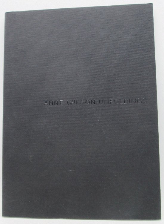 Anne Wilson: Unfoldings (Signed)