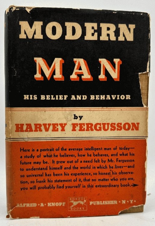 Modern Man: His Belief and Behavior by Harvey Fergusson
