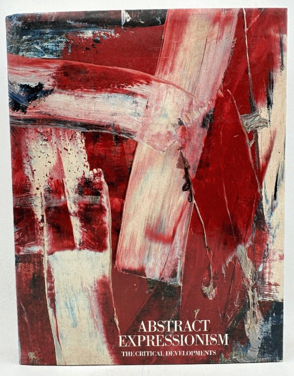 Abstract Expressionism: The Critical Developments