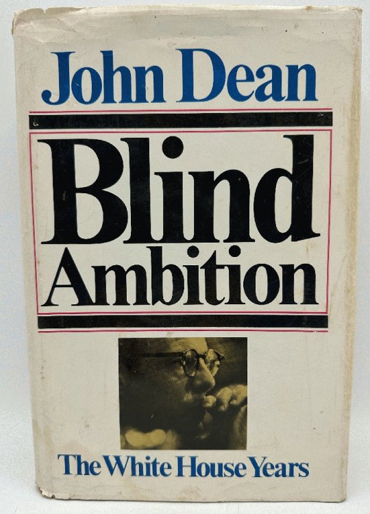 Blind Ambition, The White House Years: John Dean