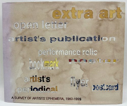 Extra Art: A Survey of Artists' Ephemera 1960-1999