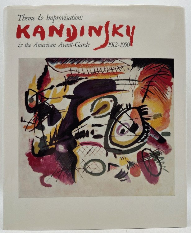 Theme and Improvisation: Kandinsky & the American Avant-Garde, 1912-1950