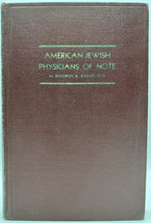 American Jewish Physicians of Note, Biographical Sketches (Signed)