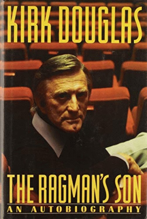 The Ragman's Son: Kirk Douglas (Signed 1st Ed)