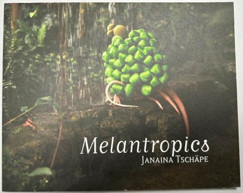 Janaina Tschape: Melantropics