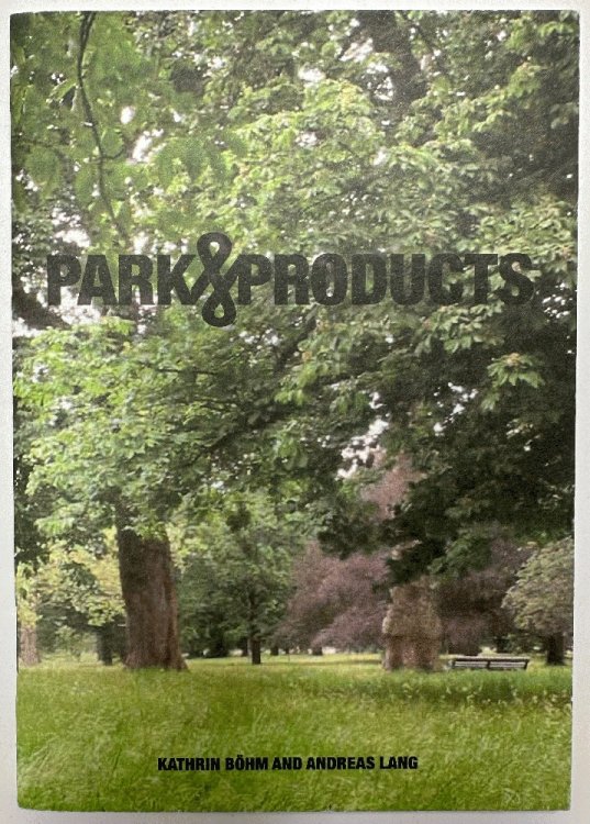 Park Products: Kathrin Bohm and Andreas Lang