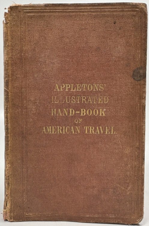 Appletons' Illustrated Hand-Book of American Travel