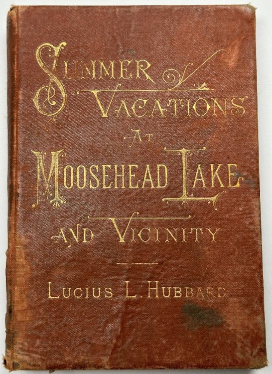 Summer Vacations at Moosehead Lake and Vicinity