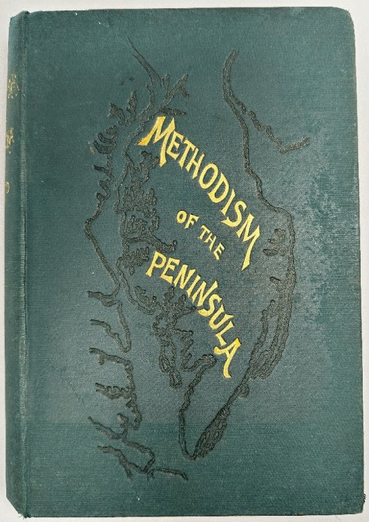 Methodism of the Peninsula, Sketches in the History of Methodism in the Maryland and Delaware Peninsula