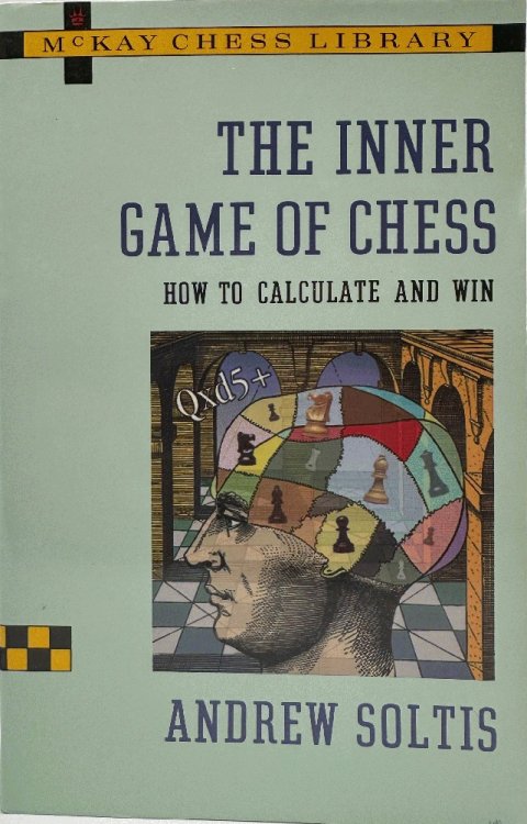 The Inner Game of Chess: How to Calculate and Win