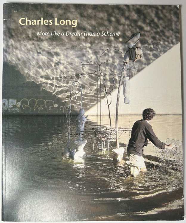 Charles Long: More Like a Dream Than a Scheme