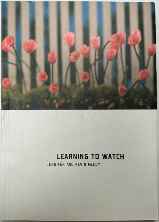 Learning to Watch: Jennifer and Kevin McCoy