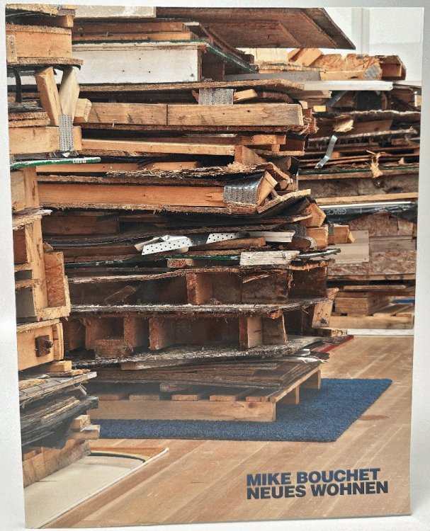 Mike Bouchet: Neues Wohnen (New Living)