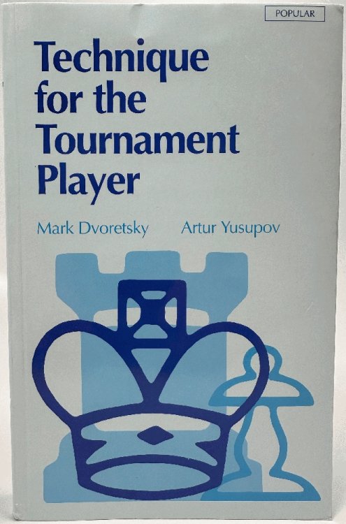 Technique for the Tournament Player (Batsford Chess Library)