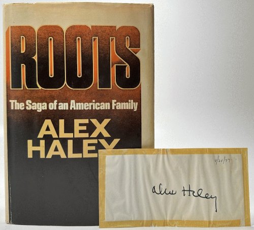 Roots, The Saga of an American Family: Alex Haley (Signed 1st Ed)