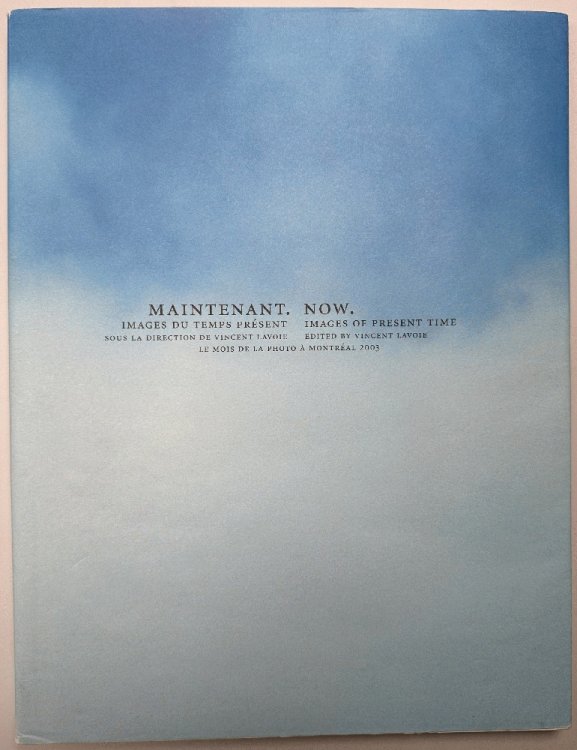 Now: Images of Present Time/Maintenant: Images du Temps Present
