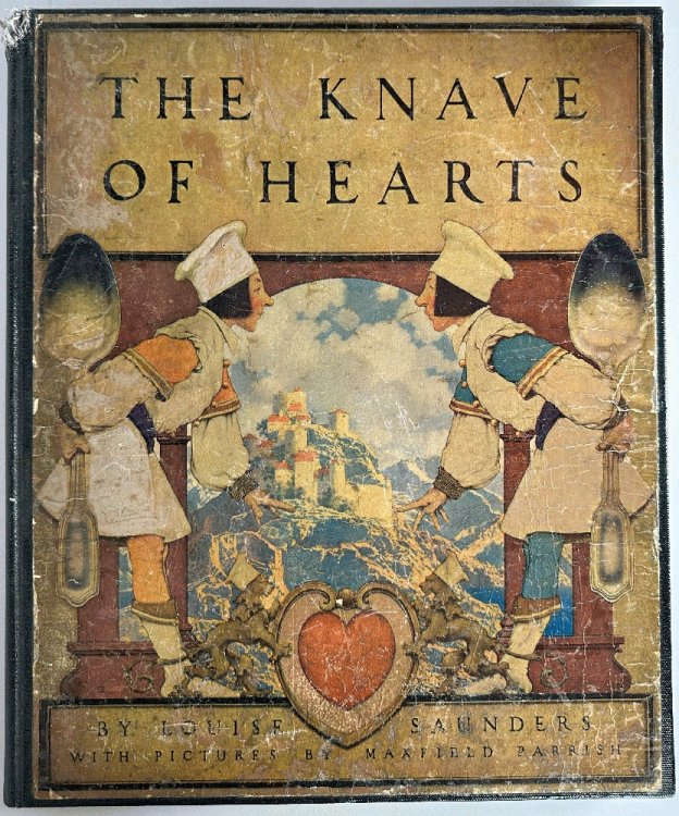 The Knave of Hearts by Louise Saunders, Pictures by Maxfield Parrish