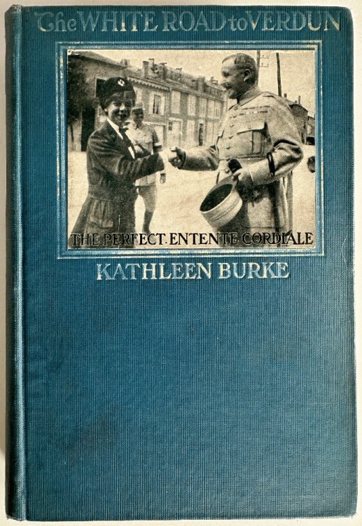 The White Road to Verdun by Kathleen Burke (Signed 1st Ed)