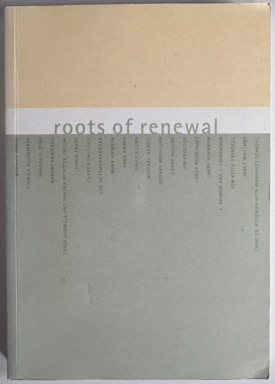 Roots of Renewal Exhibition An Exhibition and Community Paternership Grinnell, Iowa 2003
