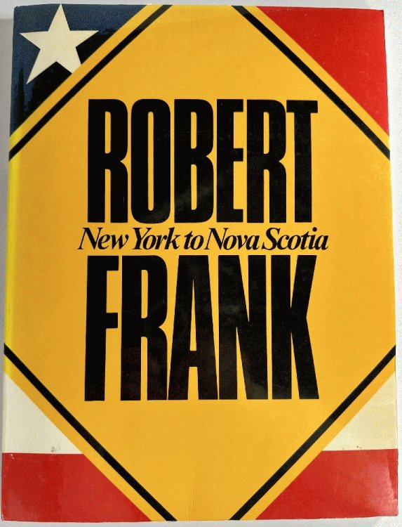 Robert Frank; New York to Nova Scotia