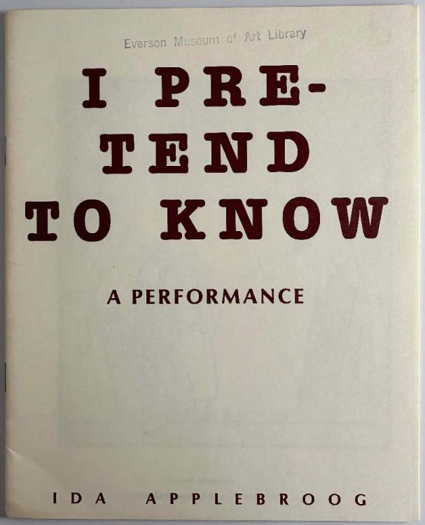 I Pretend to Know, A Performance: Ida Applebroog
