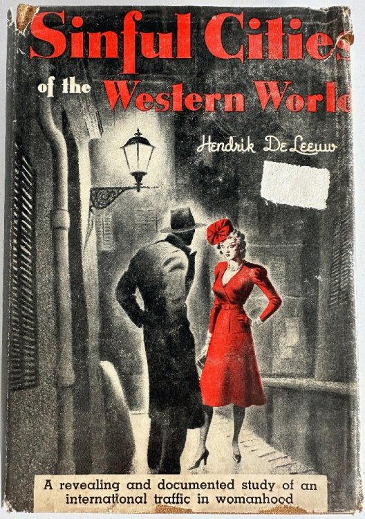 Sinful Cities of the Western World: A Revealing and Documented Study of an International Traffic in Womanhood