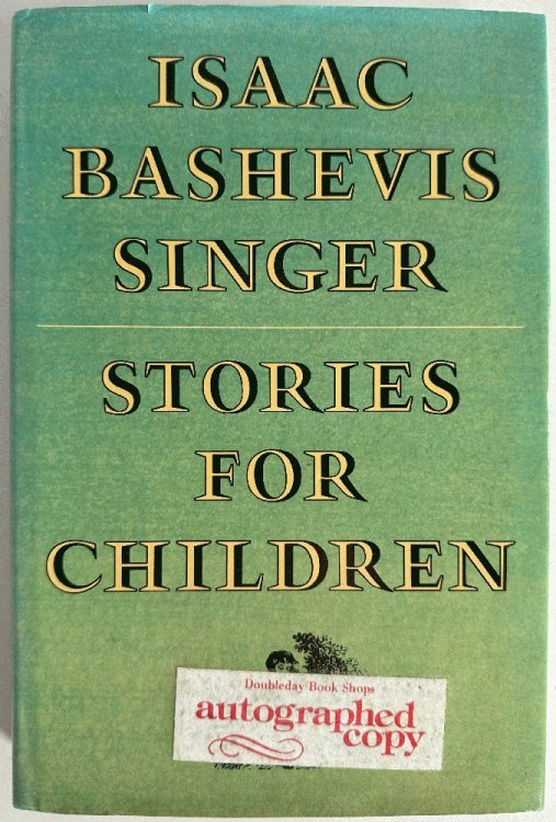Stories for Children: Isaac Bashevis SInger (Signed 1st)