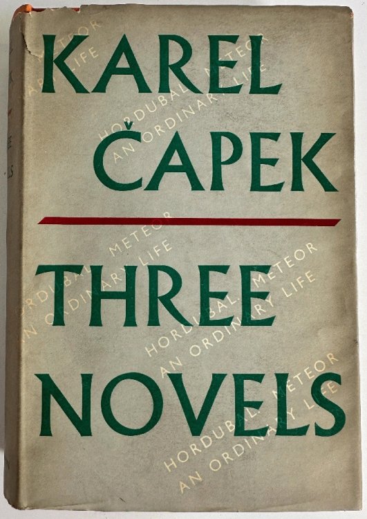 Karel Capek: Three Novels- Hordubal, An Ordinary Life, Meteor