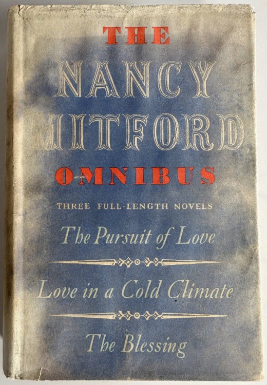 The Nancy Mitford Omnibus: The Pursuit of Love, Love in a Cold Climate, The Blessing