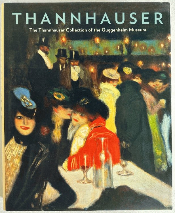 Thannhauser: The Thannhauser Collection of the Guggenheim Museum
