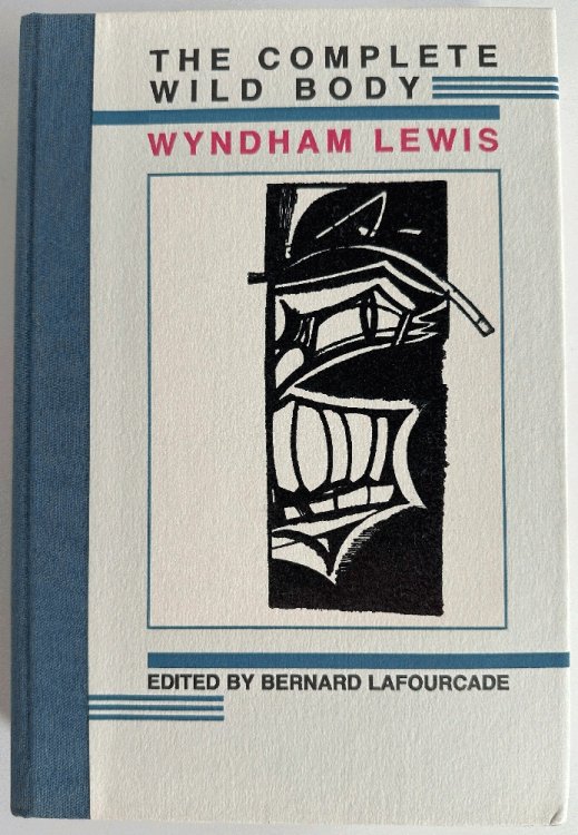 The Complete Wild Body by Wyndham Lewis (Limited Ed Signed by Editor