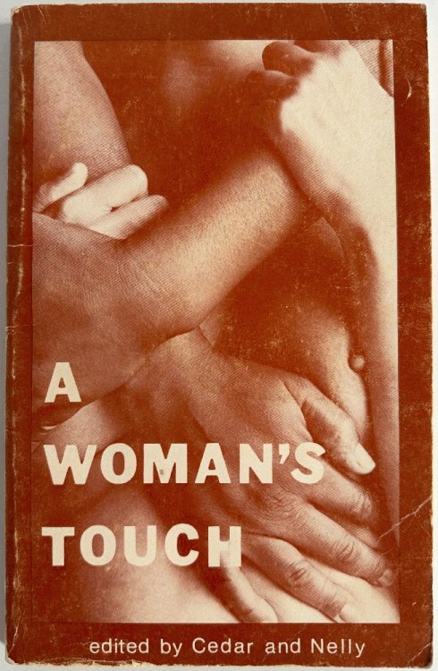A Woman's Touch: An Anthology of Lesbian Eroticism and Sensuality for Women Only.