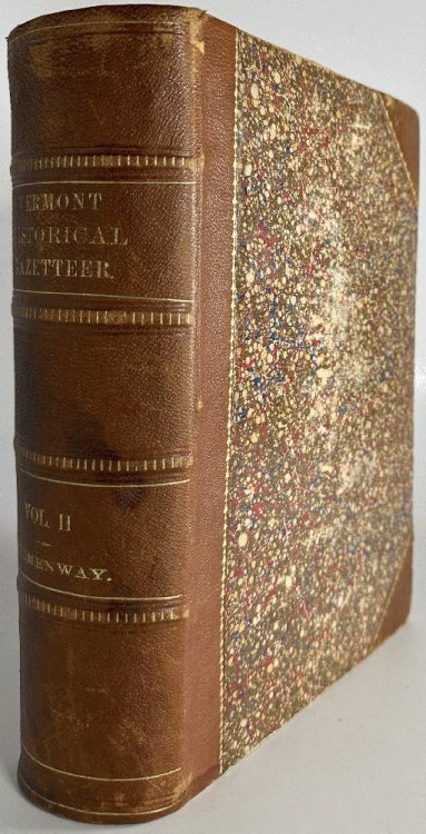 The Vermont Historical Gazetteer, a Magazine Embracing a History of Each Town Vol II: Franklin, Grand Isle, Lamoille and Orange Counties