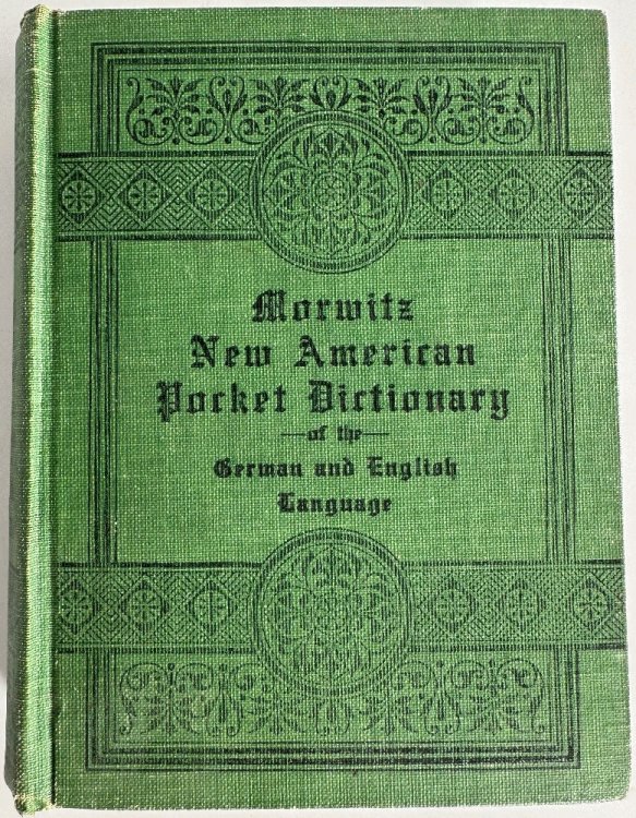 Morwitz's American Pocket Dictionary of the English and German Languages