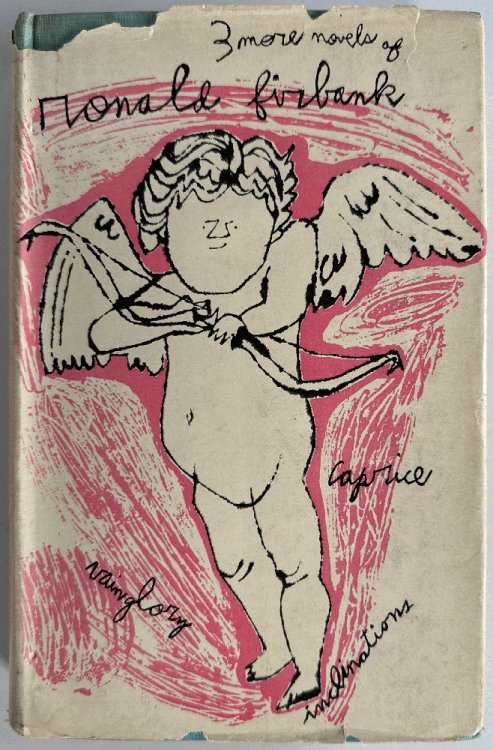 3 More Novels, Caprice, Vainglory, Inclinations: Ronald Firbank