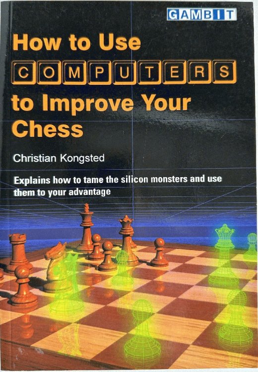 How to Use Computers to Improve Your Chess