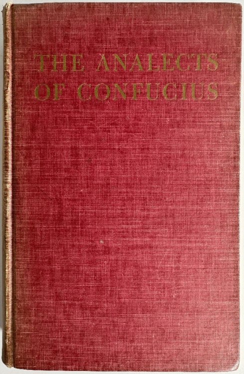 The Analects of Confucius, Translated and Annotated by Arthur Waley